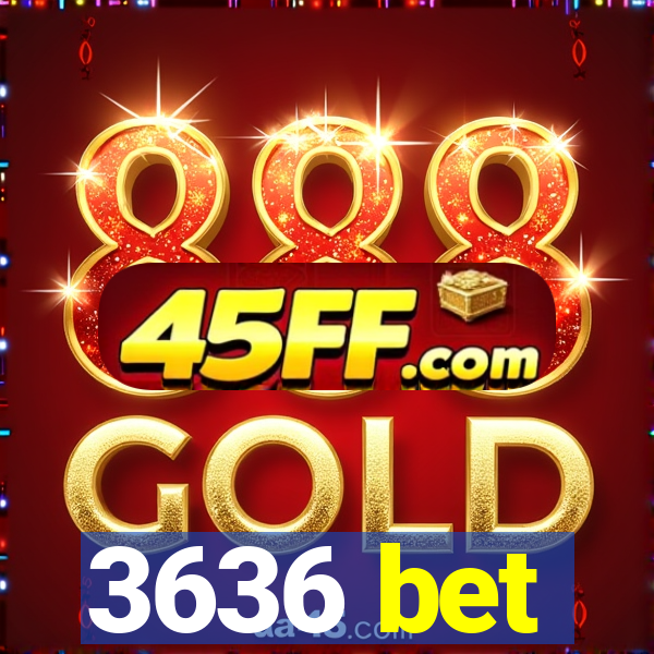 3636 bet
